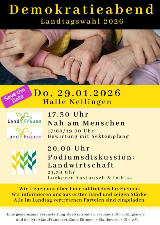 Die drei KreisLandFrauenverbände Ehingen, Blaubeuren und Ulm e.V. und der Kreisbauernverband Ulm/ Ehingen e.V. laden ein zur Podiumsdiskussion zur Landtagswahl 2026